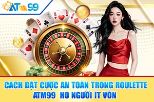 logo cach-dat-cuoc-an-toan-trong-roulette-atm99
