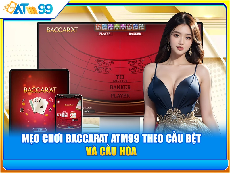 Mẹo Chơi Baccarat ATM99
