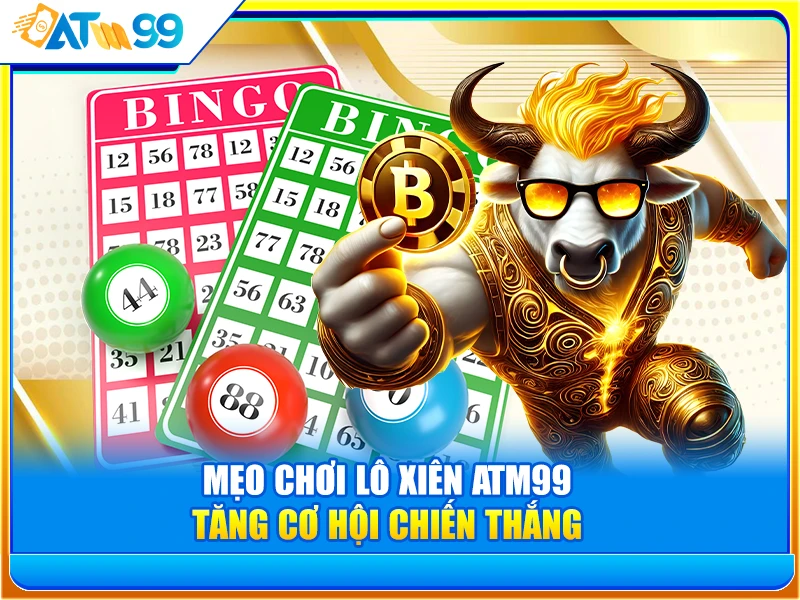 mẹo chơi lô xiên atm99
