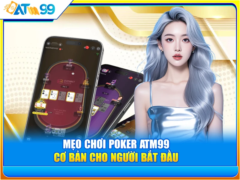 meo-choi-poker-atm99-co-ban