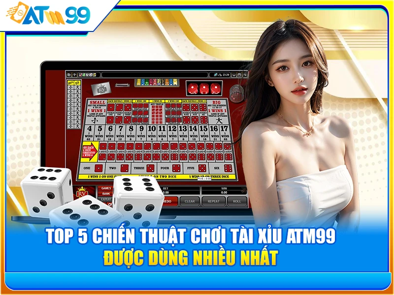 op-5-chien-thuat-choi-tai-xiu-atm99